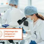 Test salivaire de drogue en entreprise : comment allier dépistage rapide et confirmation en laboratoire ?
