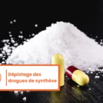 Dépistage des drogues de synthèse : quels tests pour détecter les nouvelles substances psychoactives ?