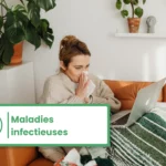 Maladies infectieuses : définition, symptômes, causes, transmission et prévention
